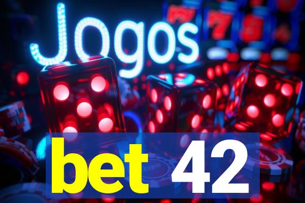 bet 42